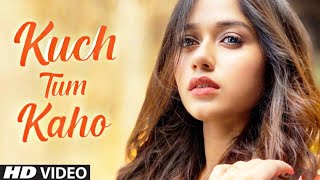 Kuch Tum Kaho Lyrics In Hindi