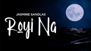 Royi Na Lyrics In Hindi