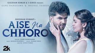 Aise Na Chhoro Lyrics In Hindi